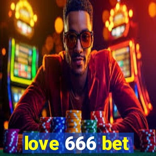 love 666 bet